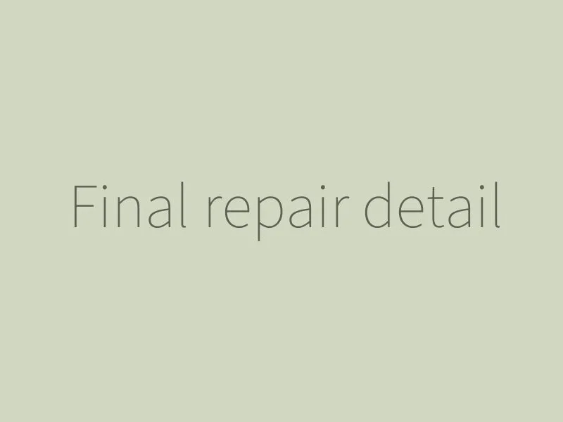The repair, close up