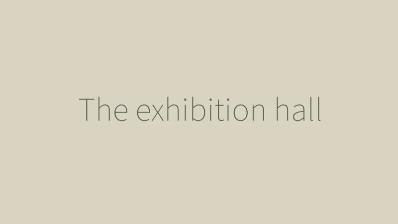The exhibition hall